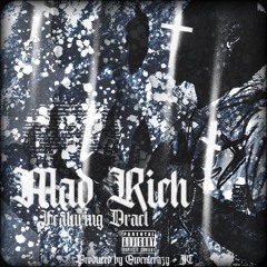 Mad Rich ft. Drael (Prod: Qwentcrazy + JC)