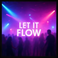 Let it Flow