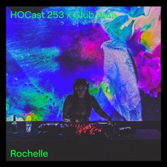 HOCast #253 x Club Aura - Rochelle @ Casa Montjüic