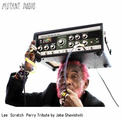 Lee 'Scratch' Perry Tribute by Jaba Shavishvili [31.08.2021]