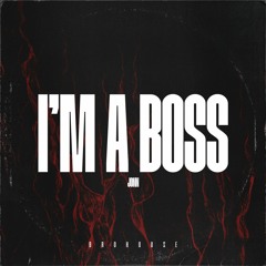 JONN - I'm A Boss (BROHOUSE)