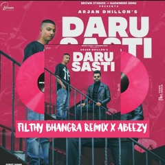 Daru Sasti(Fifthy Bhangra Remix X Abeezy) | Arjan Dhillon