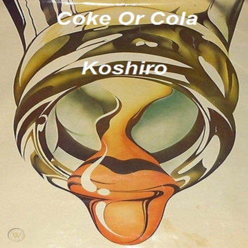Coke Or Cola [Sensory Records]