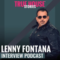 True House Stories® Podcast by Lenny Fontana