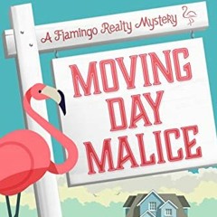 download KINDLE 🗸 Moving Day Malice (A Flamingo Realty Mystery Book 12) by  CeeCee J