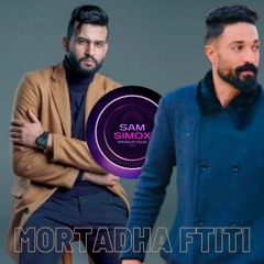 Mortadha Ftiti - YA LIL  Remix (DJ Sam Simox)