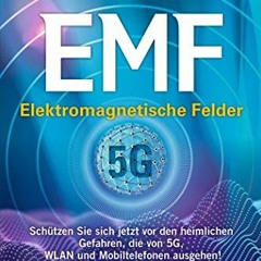 [PDF⚡️READ❤️ONLINE] EMF - Elektromagnetische Felder: Schützen Sie sich jetzt vor den heimlichen Ge