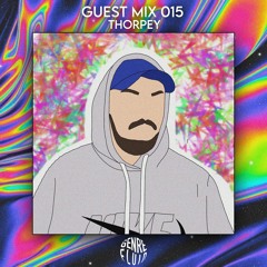 Guest Mix 015 - Thorpey