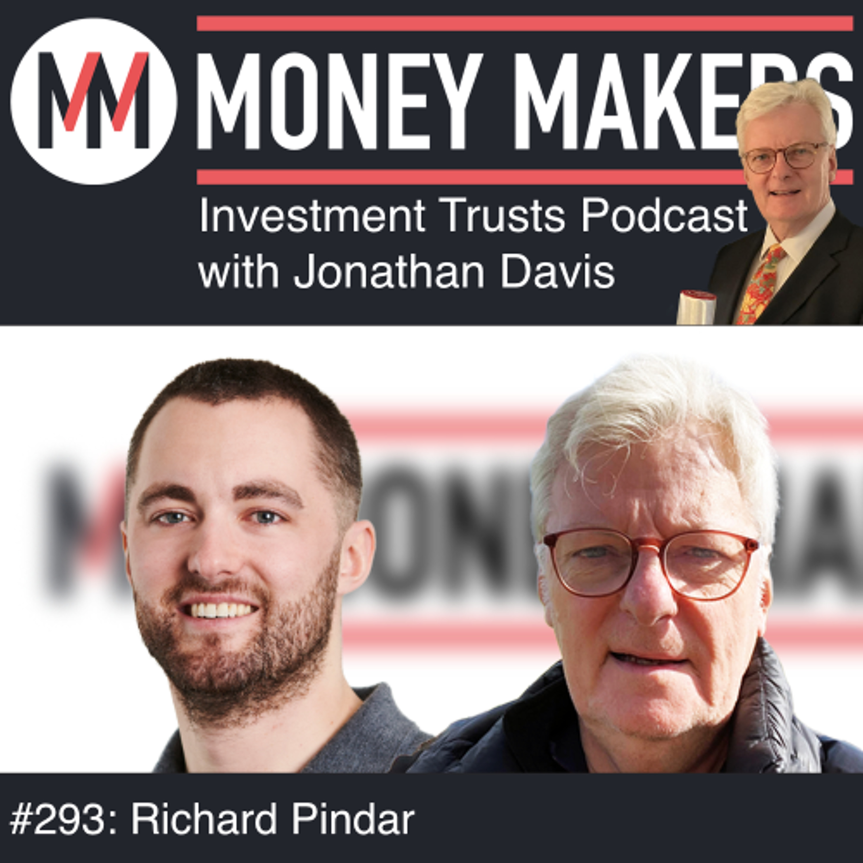 293: Money Makers Investment Trusts Podcast - with Richard Pindar (30 August 2025)