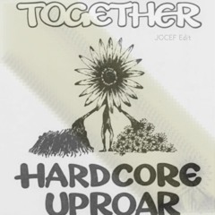 Hardcore Uproar - Together (JOCEF Edit) - FREE DOWNLOAD
