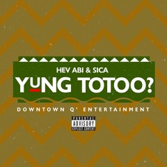 Yung Totoo? (feat. Sica)