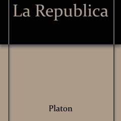 READ [DOWNLOAD] La Republica  The Republic (Spanish Edition)
