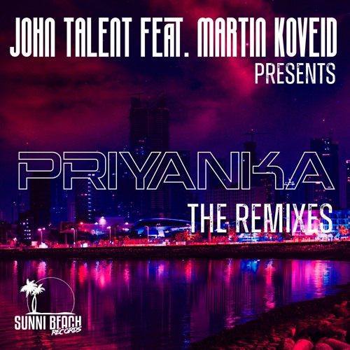 John Talent feat. Martin Koveid - Priyanka (SolidShark SynthWave Remix Edit)