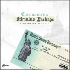 Stimulus Package - Dancehall Mixtape 2021💰 📦 ✉️🔥