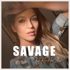 Savage by KeHa Sun