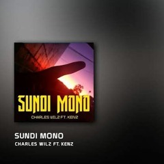 Charles Wilz - SUNDI MONO (Feat. Kenz) [2021 PNG Musc].mp3