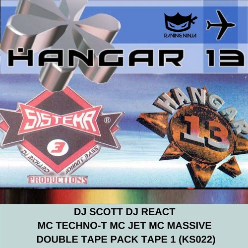 Hangar 13 (Double Tape Pack KS022 Tape 1) Dj Scott Dj React Mc Techno-T Mc Jet Mc Massive