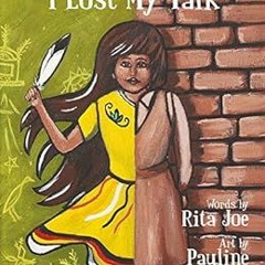 free EPUB ✉️ I Lost My Talk by Rita Joe,Pauline Young [EBOOK EPUB KINDLE PDF]