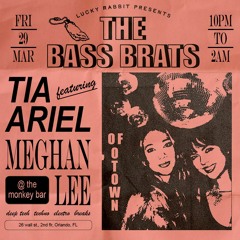 "Bass Brats of O-Town" - Tia Ariel and Meghan Lee LIVE @ Monkey Bar 03.29.2024