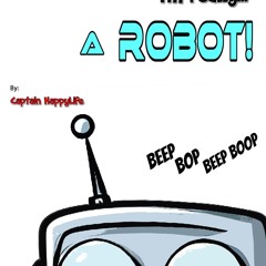 ❤️[READ]✔️ Hey! I?m not a Book! I?m really? a Robot! (The ?Not a Book? Book
