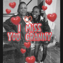 I miss you granny