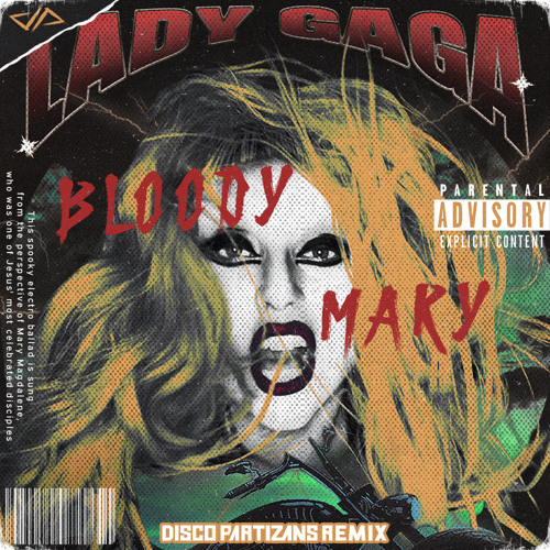 Stream Lady Gaga Bloody Mary (Disco Partizans Radio Edit) by Disco
