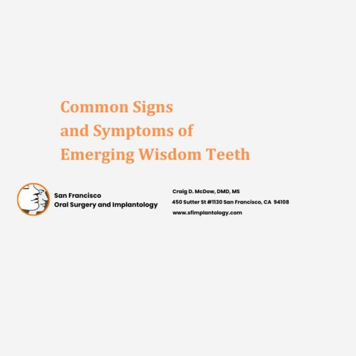 Common Signs and Symptoms of Emerging Wisdom Teeth