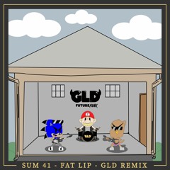 Sum 41 - Fat Lip (GLD Remix)