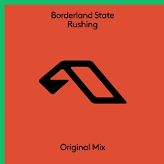 Borderland State - Rushing