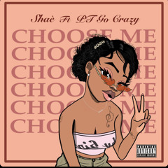 choose me ~ shaè