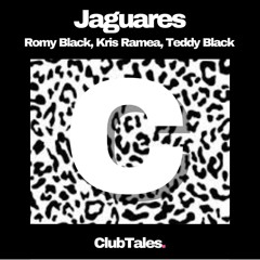 Romy Black, Kris Ramea, Teddy Black - Jaguares [ClubTales]