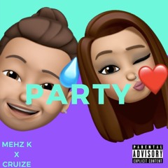 Party - MEHZ K ft. CRUIZE