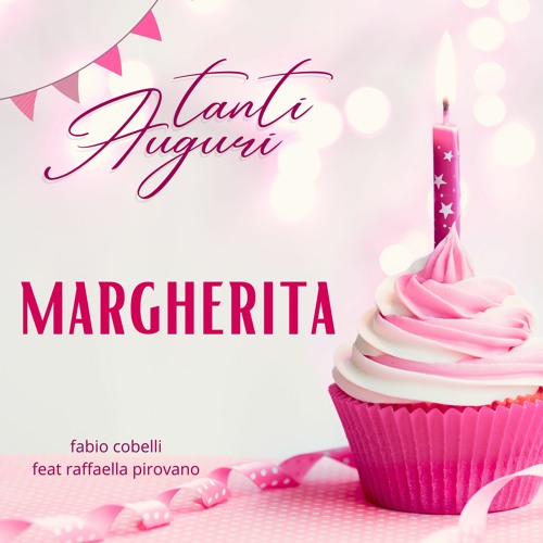Stream Tanti Auguri Margherita (feat. Raffaella Pirovano) by Fabio