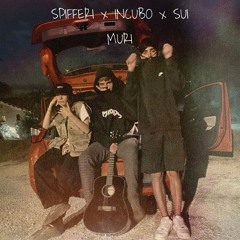 SPIFFERI x INCUBO x SUI MURI
