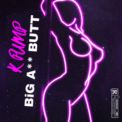 K PUMP - BIG AZZ BUTT Prod. by TrillzAl 2.m4a