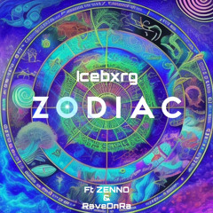 ZODIAC Ft. ZENNO & RaveOnRa