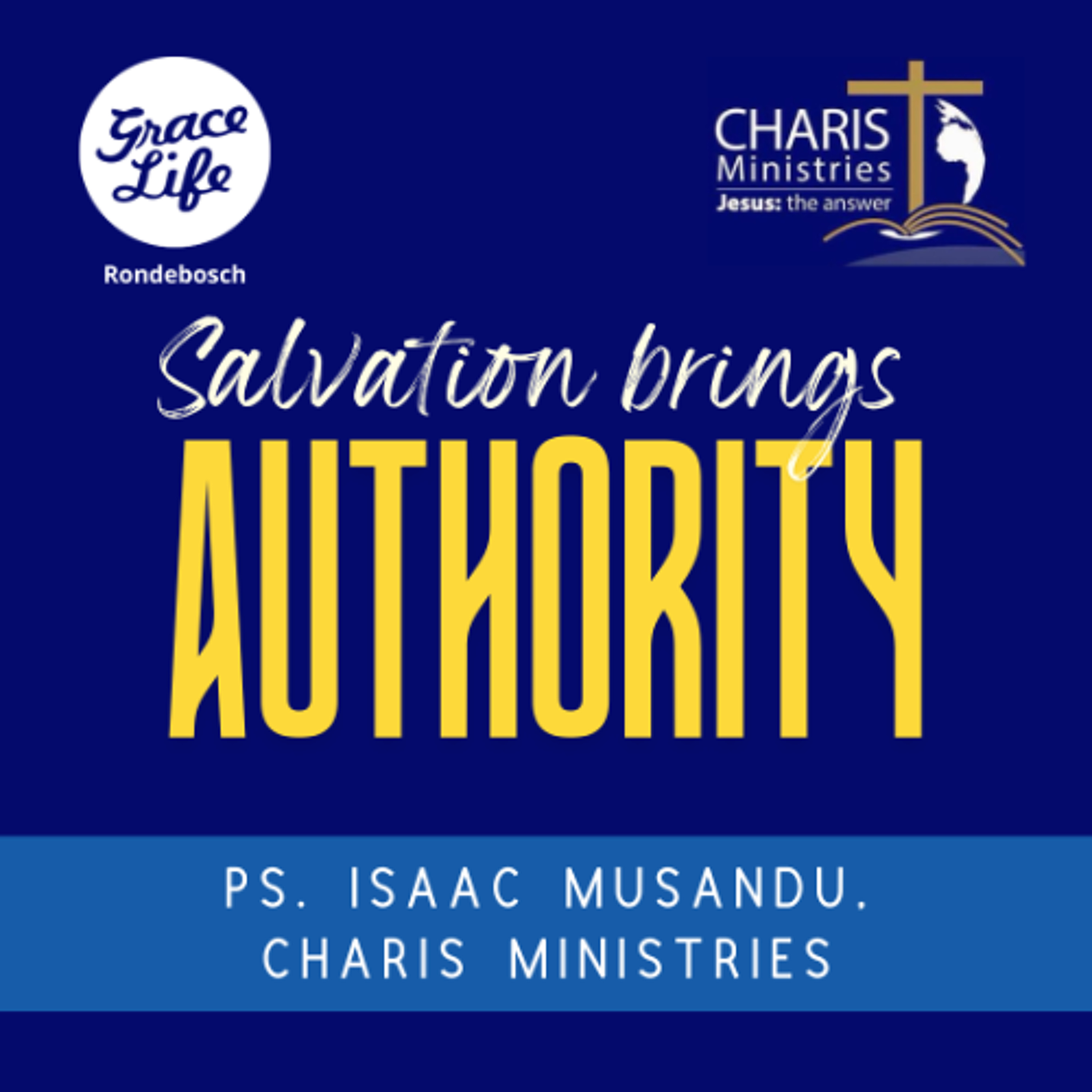 Salvation brings Authority - Ps. Isaac Musandu (Rondebosch) episode artwork