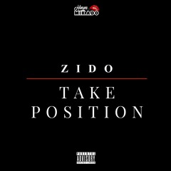 Zido & Mikado - Take Position (Bruyant Riddim)