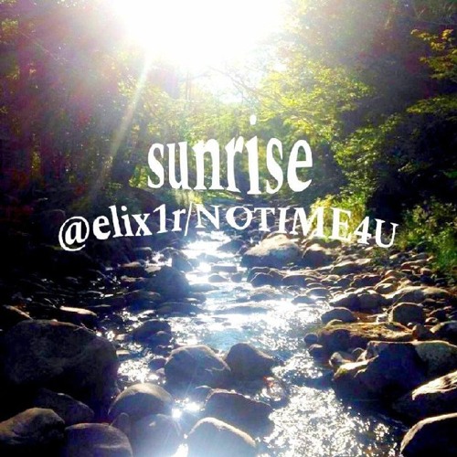 sunrise +NOTIME4U (prod. sl4yyer!)