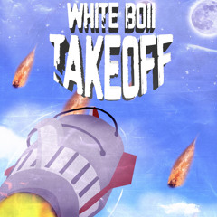 White Boii - TakeOff