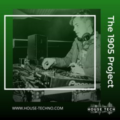 The 1905 Project - House Tech Radio Guest Mix