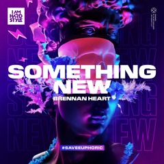 Brennan Heart - Something New