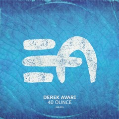 Derek Avari - 40 Ounce (Radio Mix)