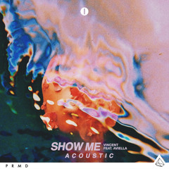 Show Me (Acoustic) [feat. Aviella]