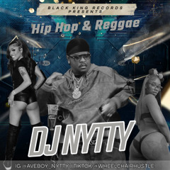 Dj Nytty Today's Hip Hop & Reggae