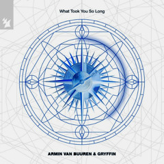 What Took You So Long - Armin Van Buuren (LXS Bootleg)