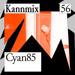 KANNMIX 56 | Cyan85