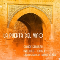 La Puerta Del Vino (Claude Debussy - Orch : Francis Gorgé)