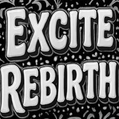 Excite Rebirth - DJ CT - 2025