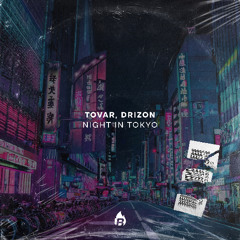 Tovar, Drizon - Night In Tokyo